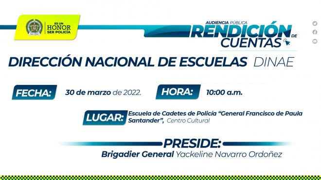 La señora Brigadier General Yackeline Navarro Ordóñez Directora Nacional de Escuelas, presentará el balance de la gestión educativa vigencia 2021.