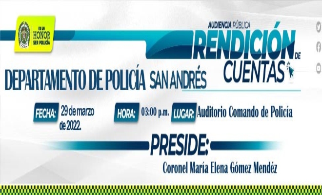Invitación a la rendición de cuentas vigencia 2021 departamento de policía San Andrés, Providencia y Santa Catalina.